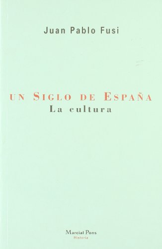 Stock image for Un siglo de Espa�a. La cultura for sale by More Than Words