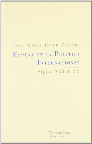 Imagen de archivo de Espaa en la poltica internacional a la venta por Libros nicos