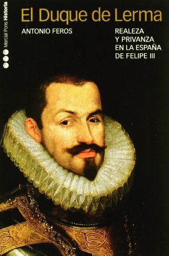 9788495379399: DUQUE DE LERMA, EL: Realeza y privanza en la Espaa de Felipe III: 4 (Memorias y Biografas)