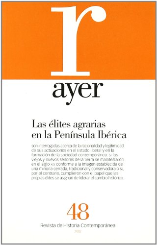 Stock image for (AYER N 48) ELITES AGRARIAS EN LA PENINSULA IBERICA,LAS for sale by MARCIAL PONS LIBRERO