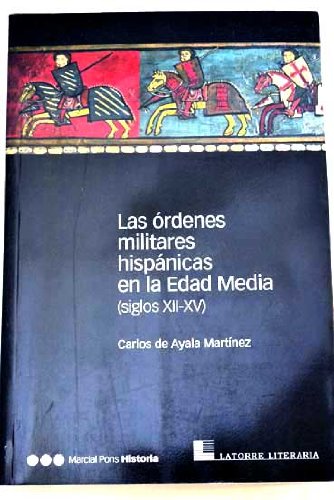 9788495379566: Las rdenes militares hispnicas en la Edad Media (siglos XII-XV)