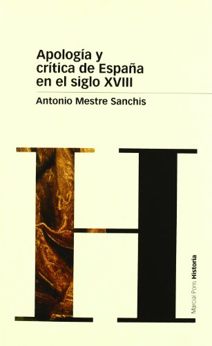Imagen de archivo de APOLOGIA Y CRITICA DE ESPAA EN EL SIGLO XVIII a la venta por MARCIAL PONS LIBRERO