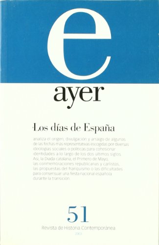 Imagen de archivo de DÍAS DE ESPAÑA, LOS: Ayer 51 (Revista Ayer) a la venta por Hamelyn