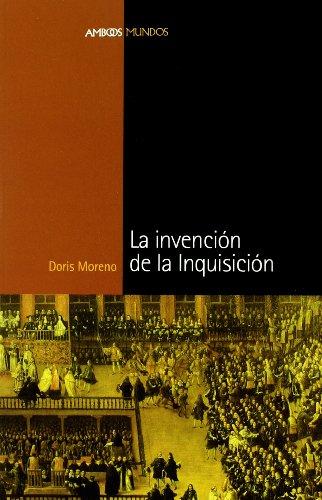 Stock image for LA INVENCION DE LA INQUISICION for sale by MARCIAL PONS LIBRERO