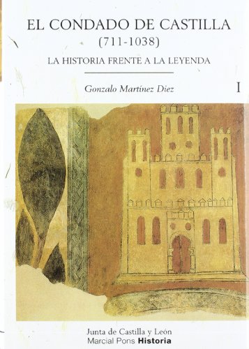 9788495379948: El Condado de Castilla (711-1038): La historia frente a la leyenda 2 vol (Coediciones)