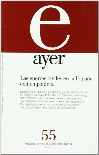 Imagen de archivo de GUERRAS CIVILES EN LA ESPAA CONTEMPORNEA, LAS (Ayer 55) a la venta por Libros nicos