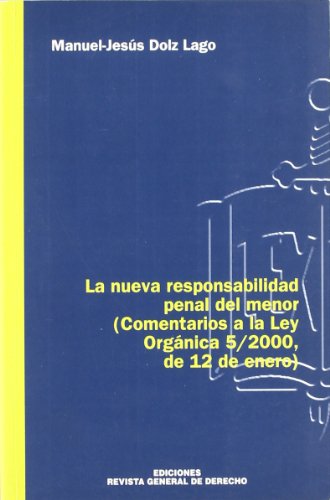 9788495382115: La nueva responsabilidad del menor, comentarios a la Ley orgnica 5/2000 de 12 de enero