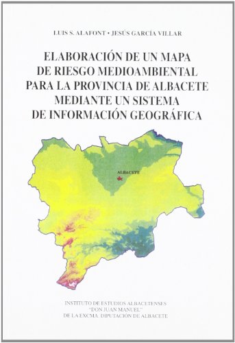 Beispielbild fr ELABORACION DE UN MAPA DE RIESGO MEDIOAMBIENTAL PARA LA PROVINCIA DE ALBACETE MEDIANTE UN SISTEMA DE INFORMACION GEOGRAF zum Verkauf von Prtico [Portico]