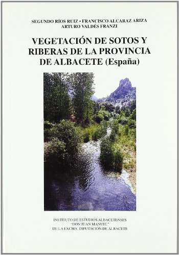 9788495394576: Vegetacion de Sotos y Riberas de la Provincia de Albacete(Espaa)Don Juan Manueldip.Alba