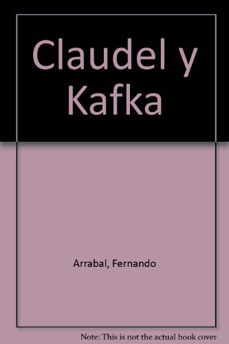 Stock image for Claudel y Kafka for sale by Iridium_Books