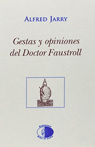 Gestas y opiniones del Doctor Faustroll (9788495399434) by Alfred Jarry