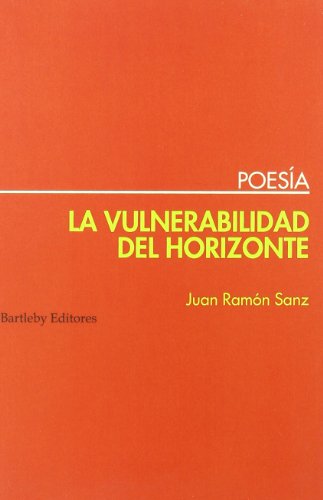 Beispielbild fr LA VULNERABILIDAD DEL HORIZONTE zum Verkauf von KALAMO LIBROS, S.L.