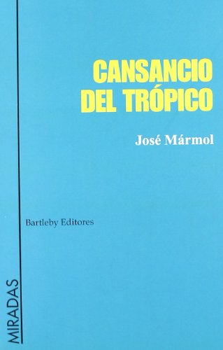 9788495408433: Cansancio del Tropico: Antologia de Escritos Sobre Literatura (Spanish Edition)