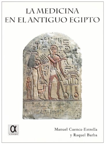 Imagen de archivo de La medicina en el antiguo Egipto a la venta por Librera Prez Galds