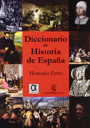 9788495414403: DICCIONARIO DE HISTORIA DE ESPA?A (ALDERABAN)