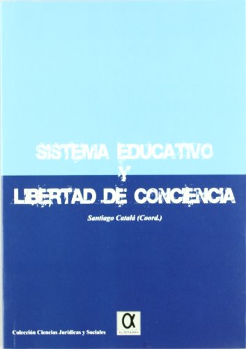 Imagen de archivo de SISTEMA EDUCATIVO Y LIBERTAD DE CONCIENCIA a la venta por Agapea Libros