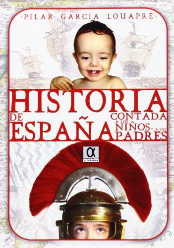 Beispielbild fr Historia de Espaa Contada a los Nios y a Sus Padres zum Verkauf von Hamelyn