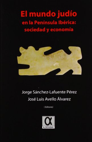 Beispielbild fr MUNDO JUDIO EN LA PENINSULA IBERICA:SOCIEDAD Y ECONOMIA zum Verkauf von AG Library