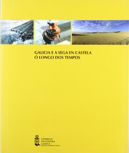 Stock image for GALICIA E A SEGA EN CASTELA  LONGO DOS TEMPOS for sale by Zilis Select Books