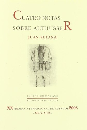 Imagen de archivo de Cuatro notas sobre Althauser. XX Premio Internacional de Cuentos 2006 "Max Aub". a la venta por Librera y Editorial Renacimiento, S.A.