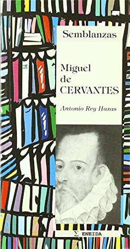 9788495427007: Miguel de Cervantes: Biografa literaria (Semblanzas) (Spanish Edition)