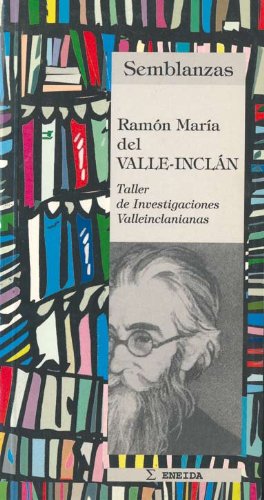 9788495427014: Ramn Mara del Valle Incln: Biografa literaria (Semblanzas) (Spanish Edition)