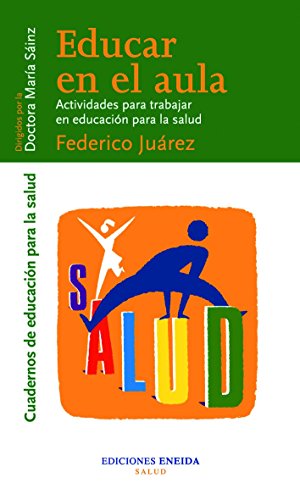 Stock image for Educar en el aula: Actividades para trabajar en educaci n para la salud (Spanish Edition) for sale by ThriftBooks-Atlanta