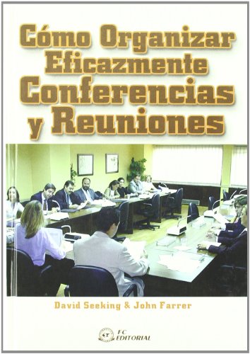 Stock image for Como Organizar Eficazmente Conferencias y Reuniones for sale by Hamelyn