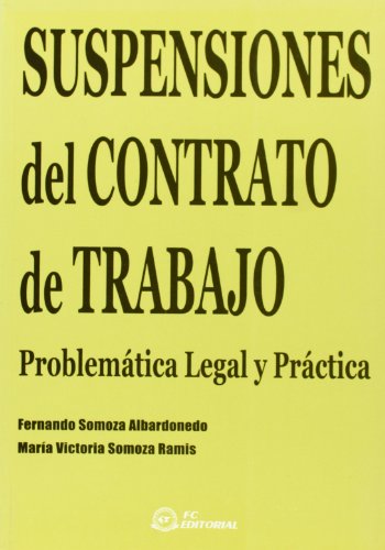 Imagen de archivo de Suspensiones del contrato de trabajo. Problemtica legal y prctica a la venta por Tik Books ME