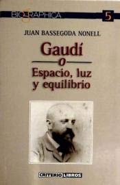 9788495437105: Gaud : espacio, luz y equilibrio