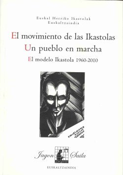 Imagen de archivo de El movimiento de las Ikastolas. Un pueblo en marcha.: El modelo Ikastola (1960 - 2010) (Jagon) (Spanish Edition) a la venta por Alplaus Books