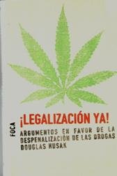 Beispielbild fr legalizacin Ya!. Argumentos a Favor de la Despenalizacin de las Drogas: 41 zum Verkauf von Hamelyn
