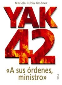 Imagen de archivo de Yak-42: "a sus rdenes, ministro" a la venta por Librera Prez Galds