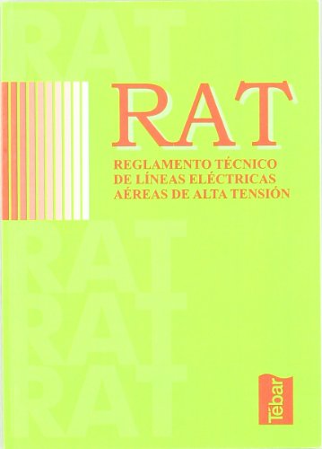 Imagen de archivo de RAT. REGLAMENTO TÉCNICO DE LÍNEAS ELÉCTRICAS AÉREAS DE ALTA TENSIÓN. a la venta por KALAMO LIBROS, S.L.