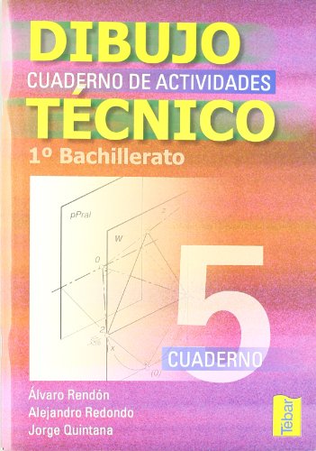 Imagen de archivo de CUADERNOS DE DIBUJO TÉCNICO 5 (1º BACHILLERATO). CUADERNO DE ACTIVIDADES a la venta por KALAMO LIBROS, S.L.