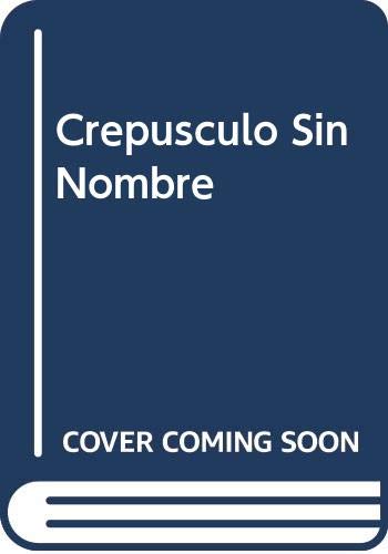 Imagen de archivo de Crepusculo Sin Nombre (deslindes) a la venta por RecicLibros