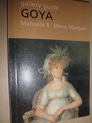 Goya, gallery guide (9788495452474) by Manuela B Mena MarquÃ©s