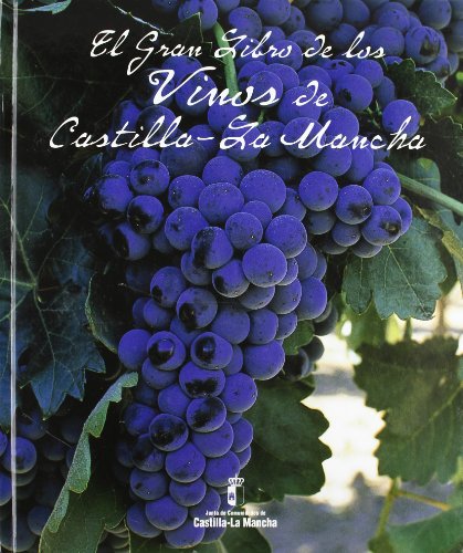 Imagen de archivo de El gran libro de los vinos de Castilla-La Mancha a la venta por Domiduca Libreros