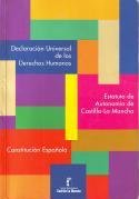 Imagen de archivo de Declaracin universal de los derechos humanos ; Constitucin espaola de 1978 ; Estatuto de Autonoma de Castilla-La Mancha a la venta por Perolibros S.L.