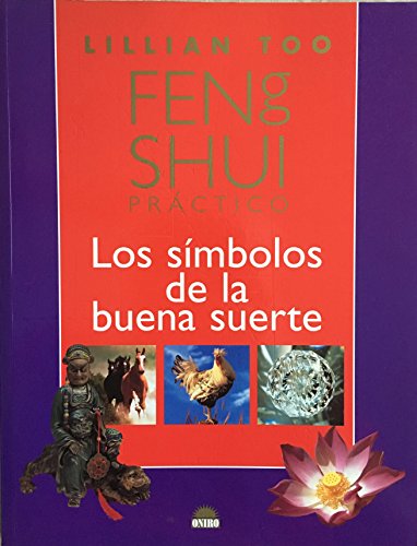 9788495456151: Feng shui practico: los simbolos de la buena suerte