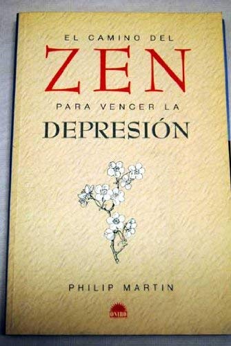 El camino del Zen para vencer la depresion (9788495456199) by Martin, Philip