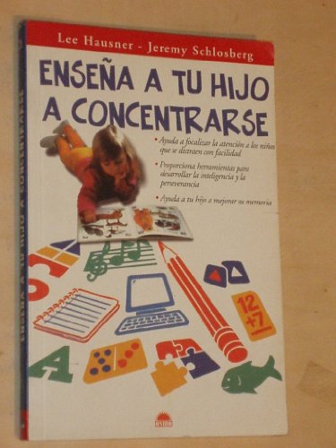 Stock image for ENSE?A A TU HIJO A CONCENTRARSE (SIN COLECCION) HAUSNER, LEE/SCHLOSBERG, JEREMY and SCHLOSBERG, JEREMYSHELLY, PATR for sale by Releo