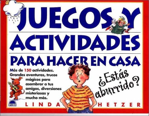 Stock image for JUEGOS Y ACTIVIDADES PARA HACER EN CASA. MS DE 150 ACTIVIDADES. for sale by CORRAL DE LIBROS