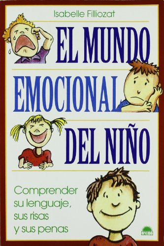 Beispielbild fr El mundo emocional del nio : comprender su lenguaje, sus risas y sus penas (El Nio y su Mundo) zum Verkauf von medimops