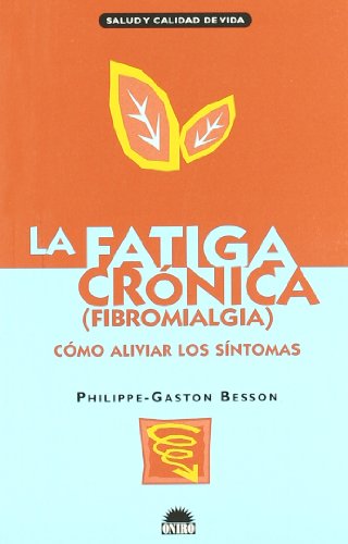 Beispielbild fr La fatiga cronica / Chronic Fatigue: Fibromialgia: Como Aliviar Los Sintomas / Fibromyalgia: How to Relieve Symptoms (Salud Y Calidad De Vida) zum Verkauf von medimops