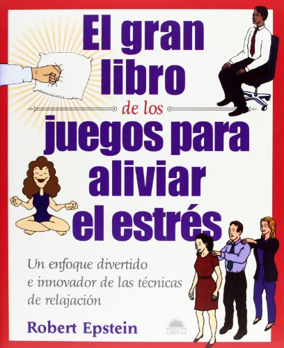 9788495456618: El gran libro de los juegos para aliviar el estres / the Big Book of Games to Relieve Stress: Un enfoque divertido e innovador de las tecnicas de relajacion: 1