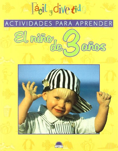 Imagen de archivo de Actividades para aprender / Learning Activities: El Nino De 3 Anos / the Child of Three Years (Spanish Edition) a la venta por ThriftBooks-Dallas
