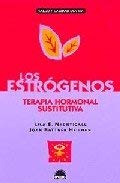 Beispielbild fr LOS ESTRGENOS. TERAPIA HORMONAL SUSTITUTIVA zum Verkauf von CORRAL DE LIBROS