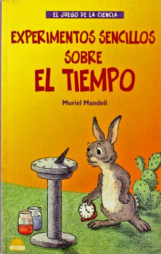 9788495456786: Experimentos sencillos sobre el tiempo / Simple Experiments on Time (Spanish Edition)