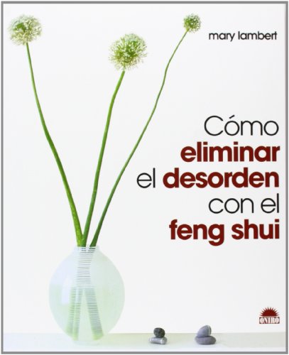 Imagen de archivo de Como Eliminar el Desorden con el Feng Shui a la venta por Better World Books: West